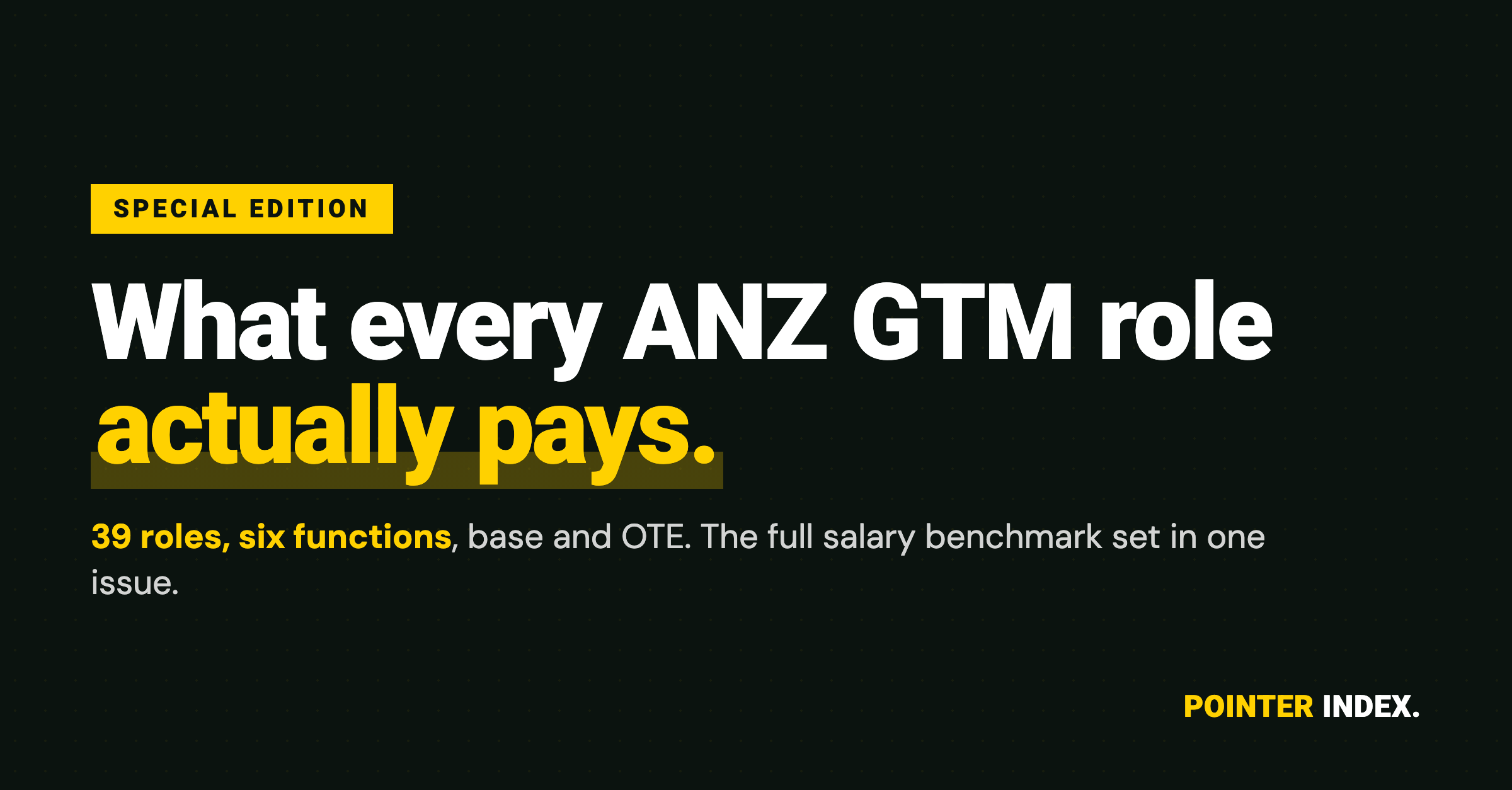 What Every ANZ GTM Role Actually Pays - The Pointer Index Issue 08, Special Edition